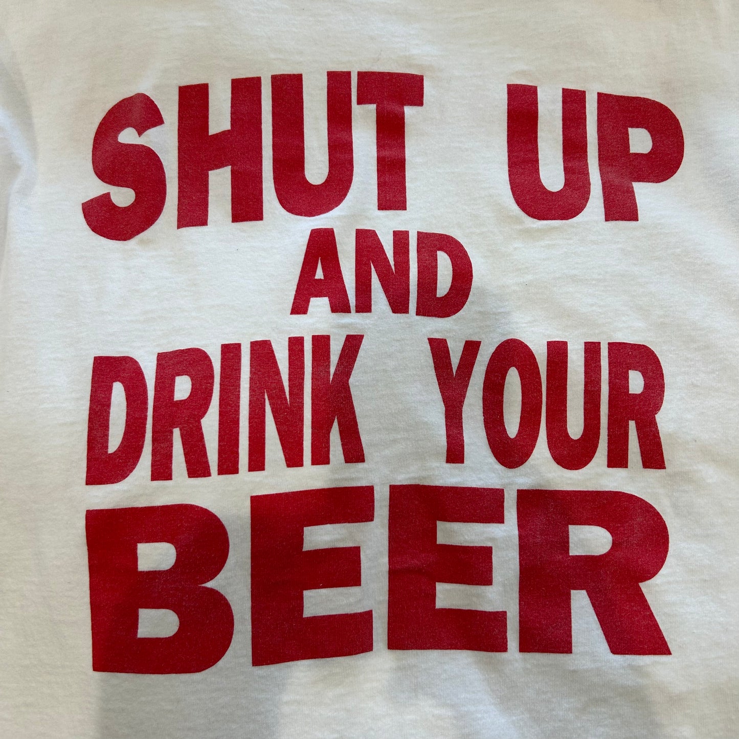 90's "SHUT UP&DRINK YOUR BEER" メッセージTシャツ 白(XL)/A6539T-SO